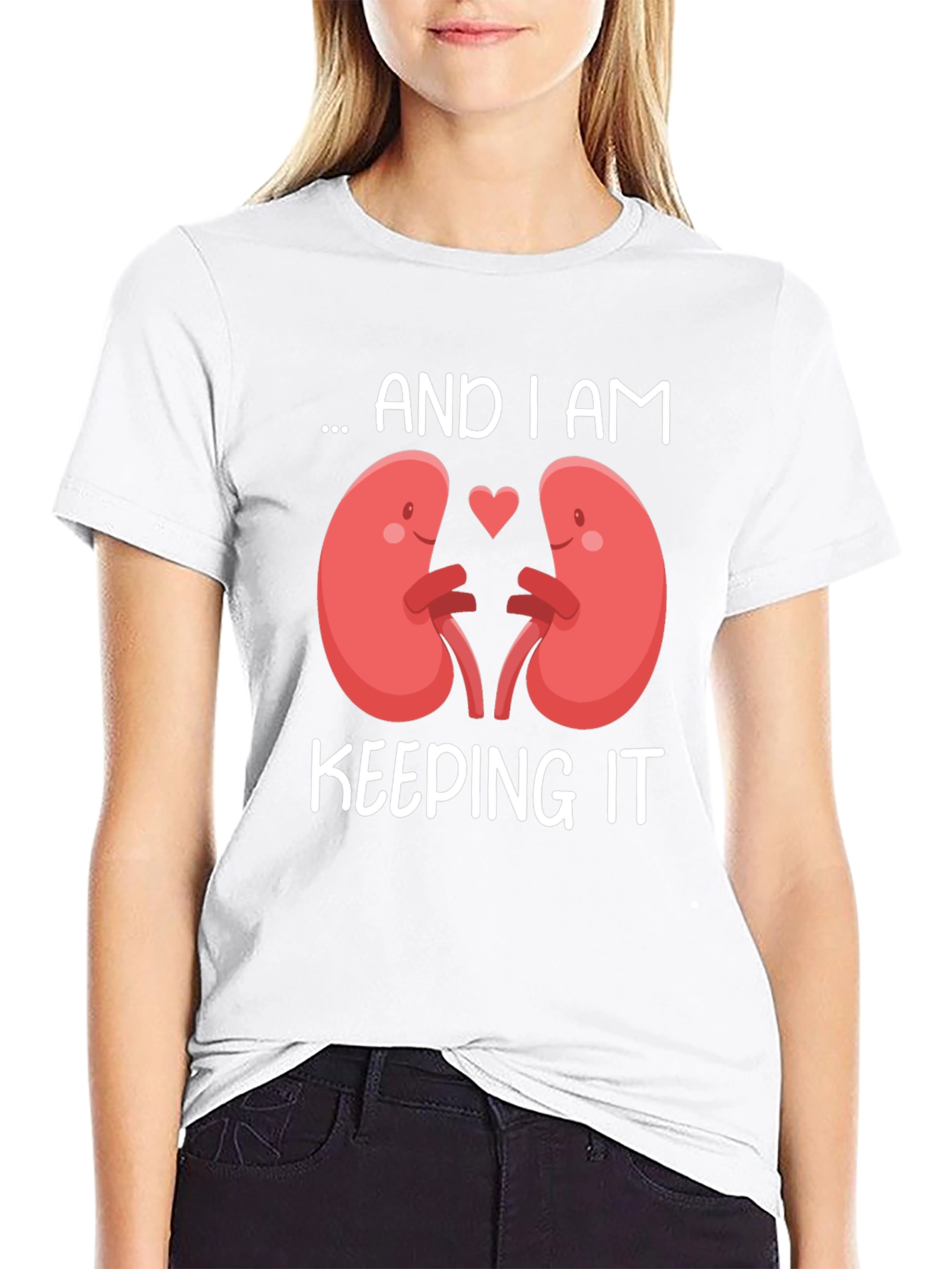 I Am Keeping It Kidney T-Shirt