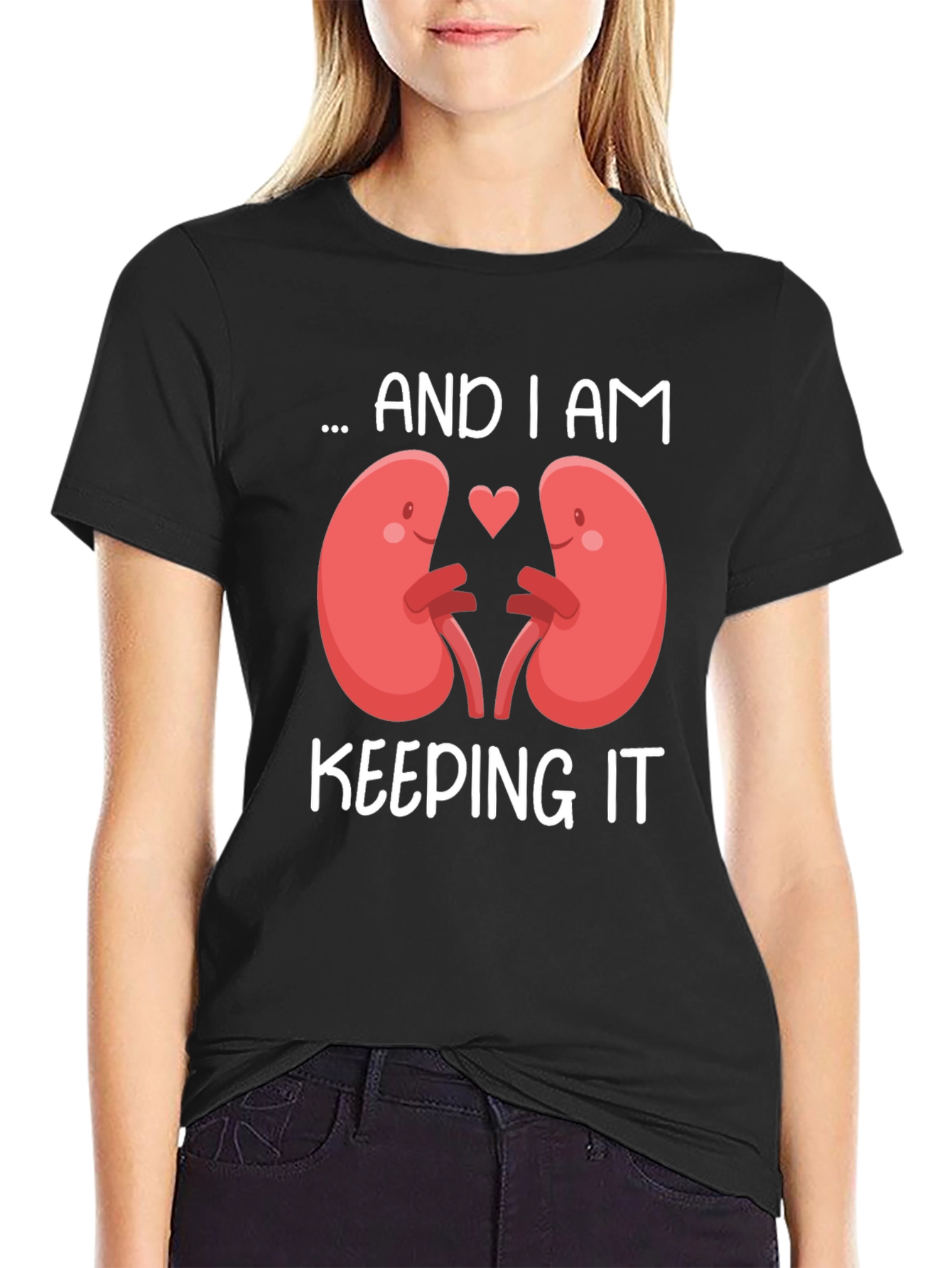 I Am Keeping It Kidney T-Shirt