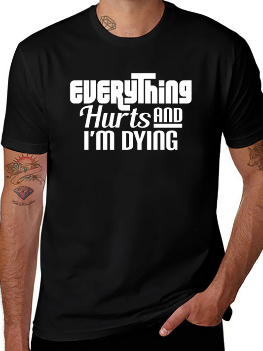Everything Hurts and Im Dying Graphic Tee