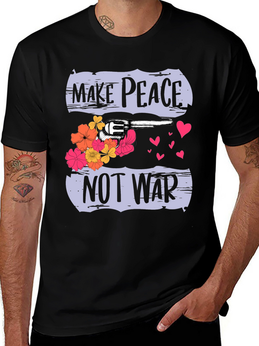 Make Peace Not War Graphic T-Shirt - Peace Activism Tee
