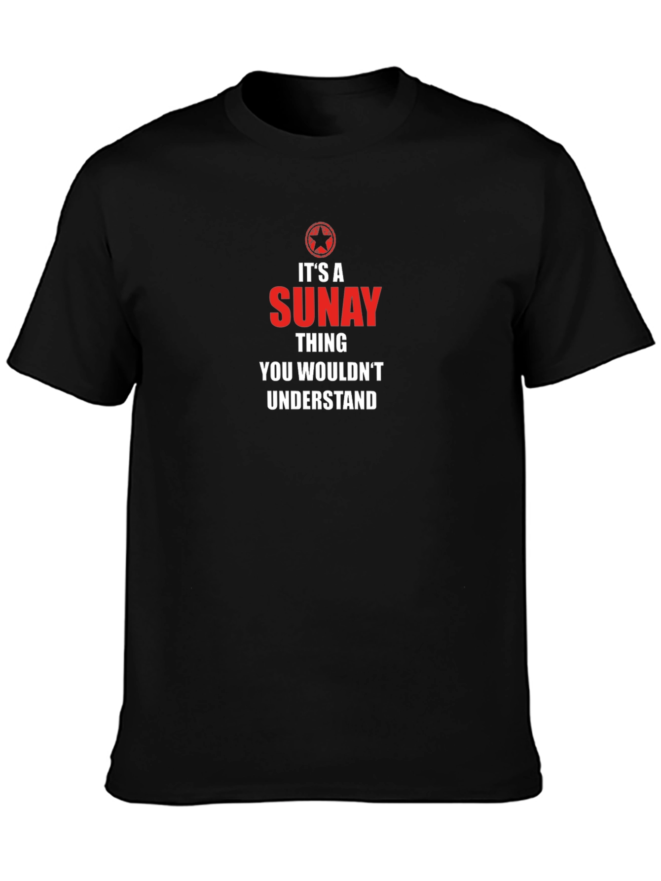 Its A SUNAY Thing Graphic T-Shirt