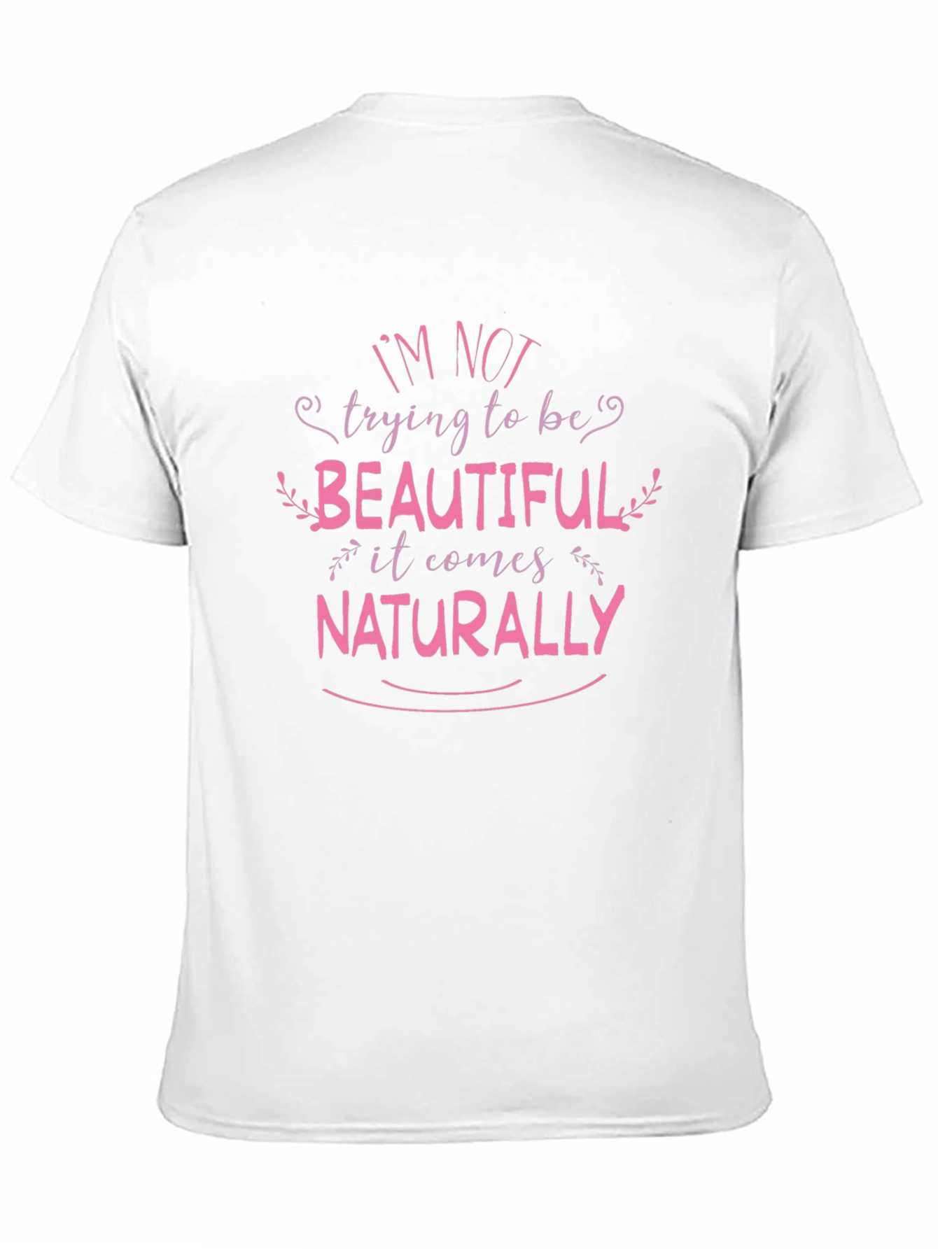 Im Not Trying To Be Beautiful Black T-Shirt