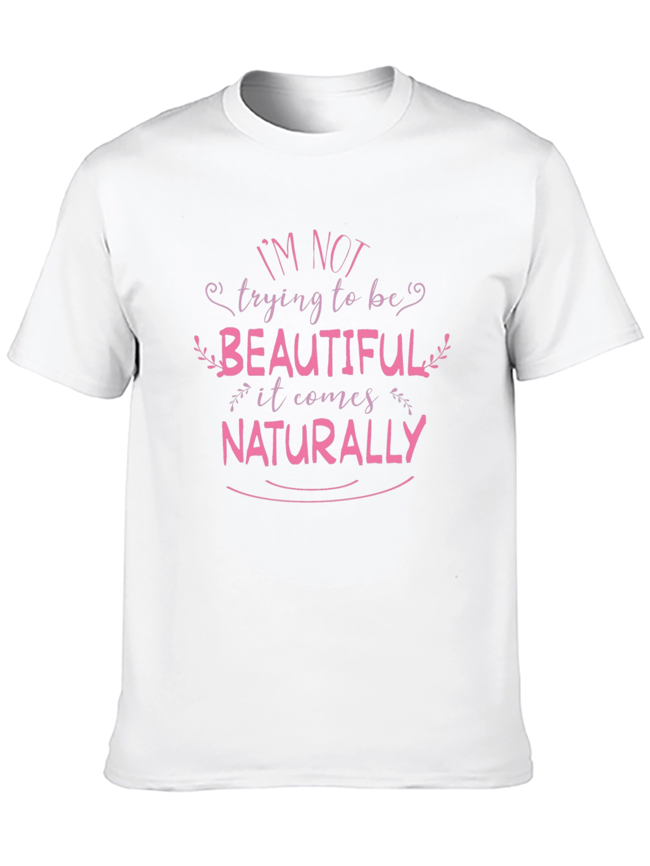Im Not Trying To Be Beautiful Black T-Shirt