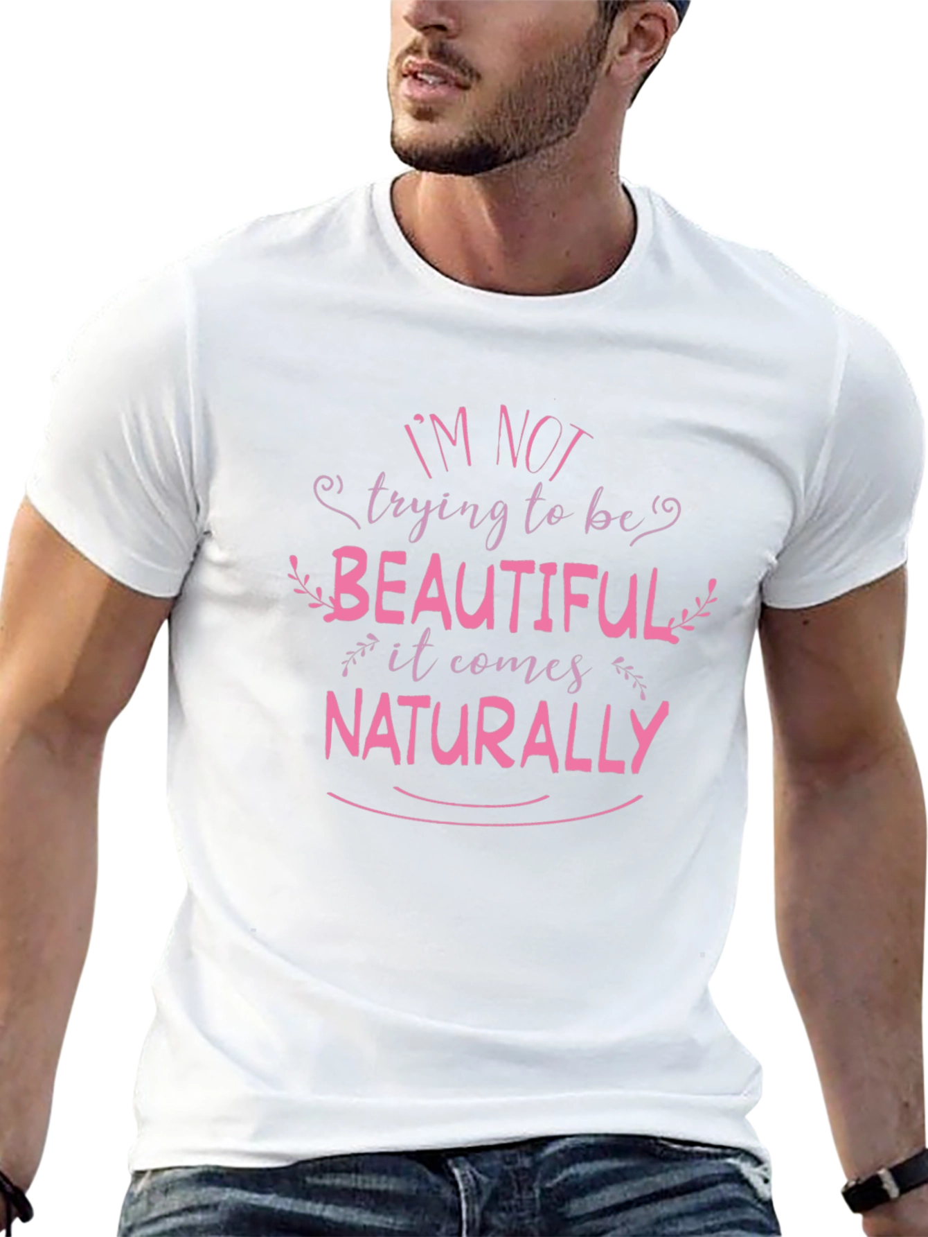 Im Not Trying To Be Beautiful Black T-Shirt