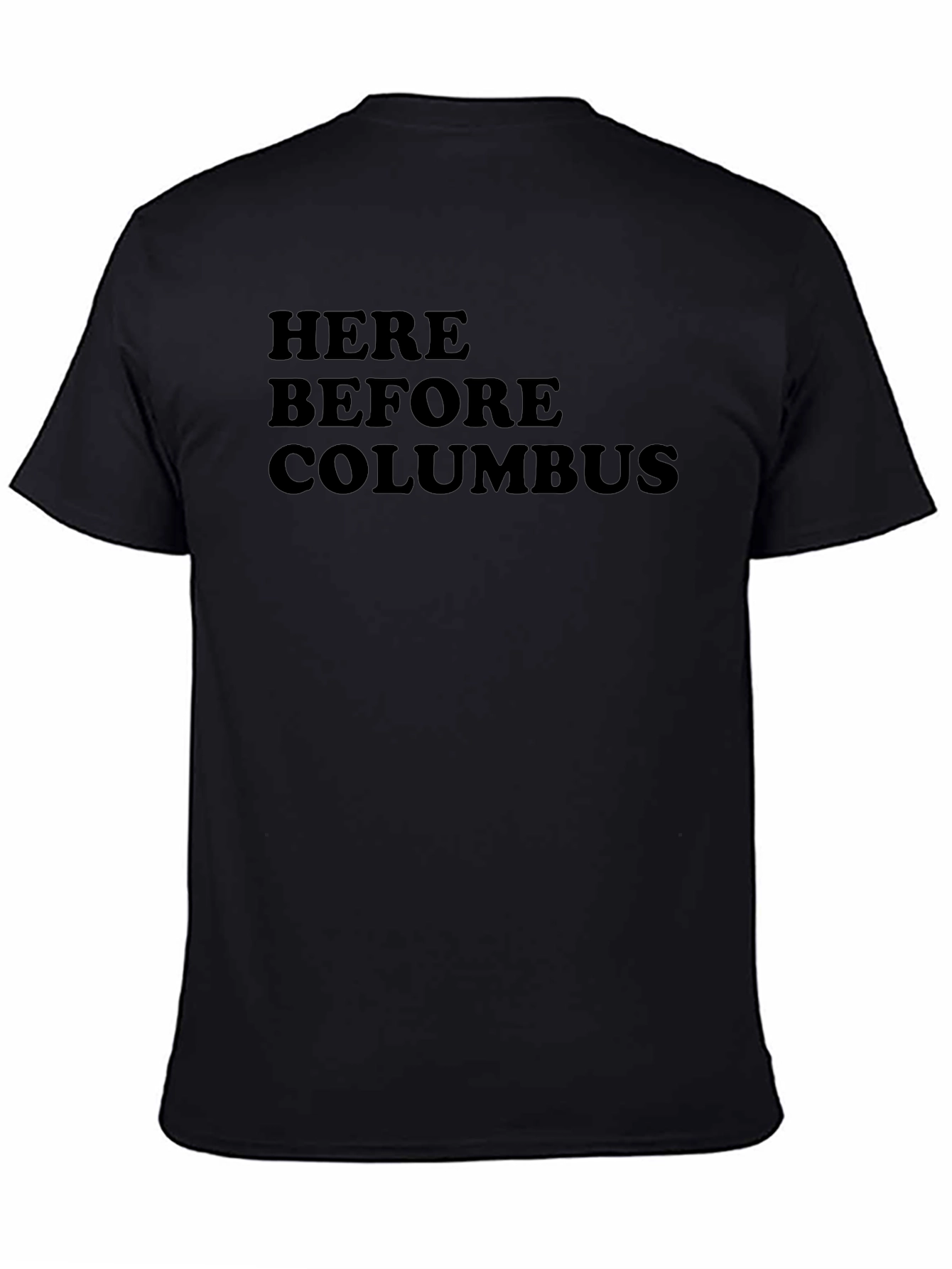 Here Before Columbus T-Shirt