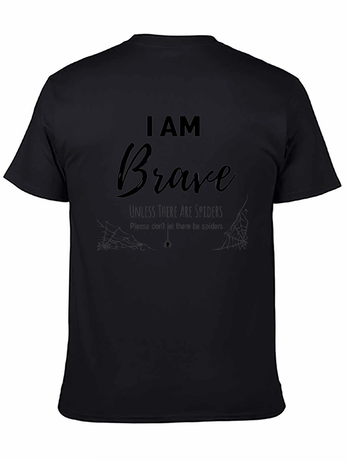 I Am Brave Spider Humor Graphic Tee