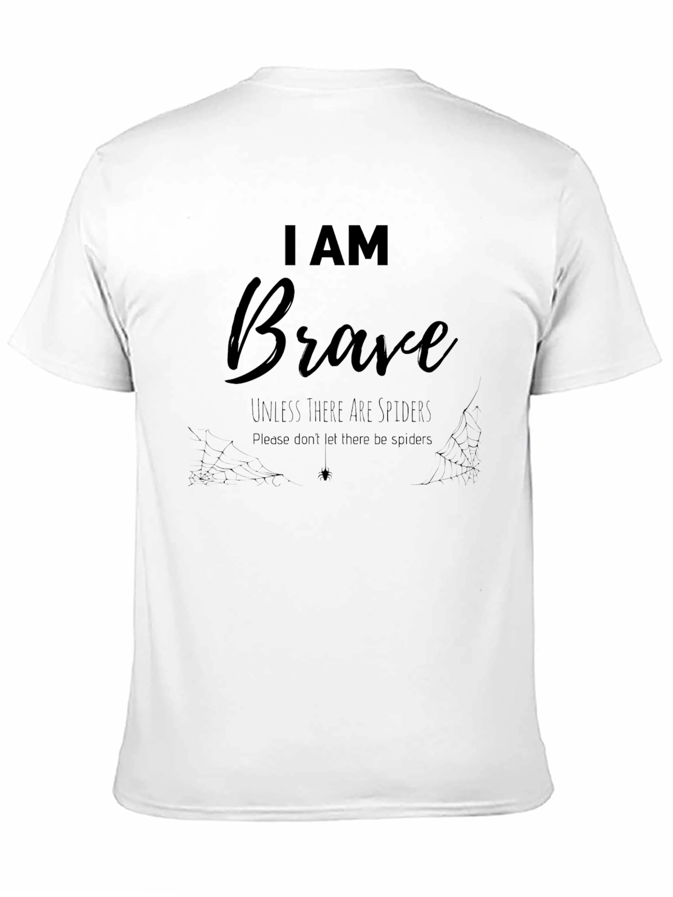 I Am Brave Spider Humor Graphic Tee