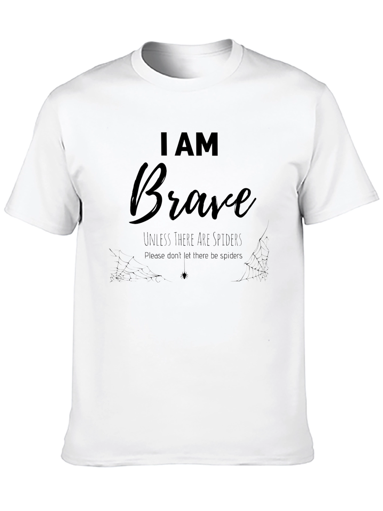 I Am Brave Spider Humor Graphic Tee