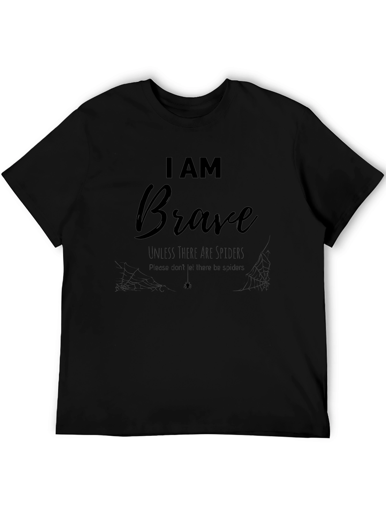 I Am Brave Spider Humor Graphic Tee