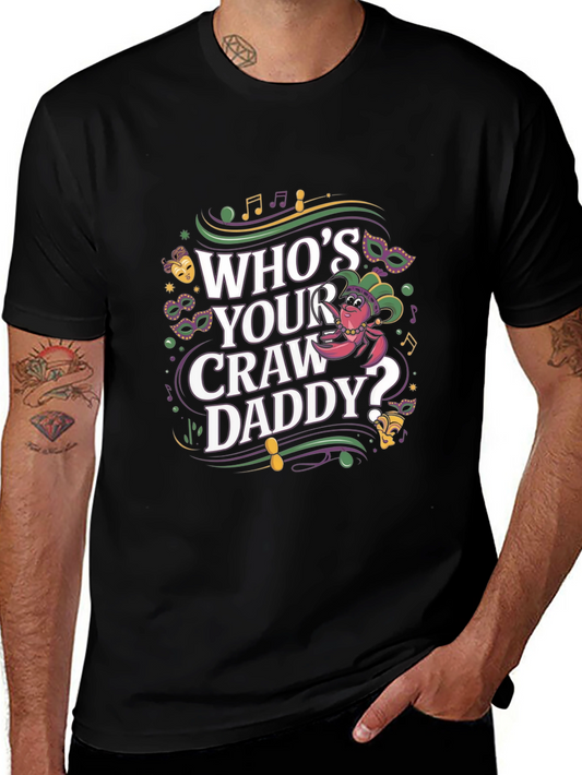 Whos Your Craw Daddy? Graphic Tee