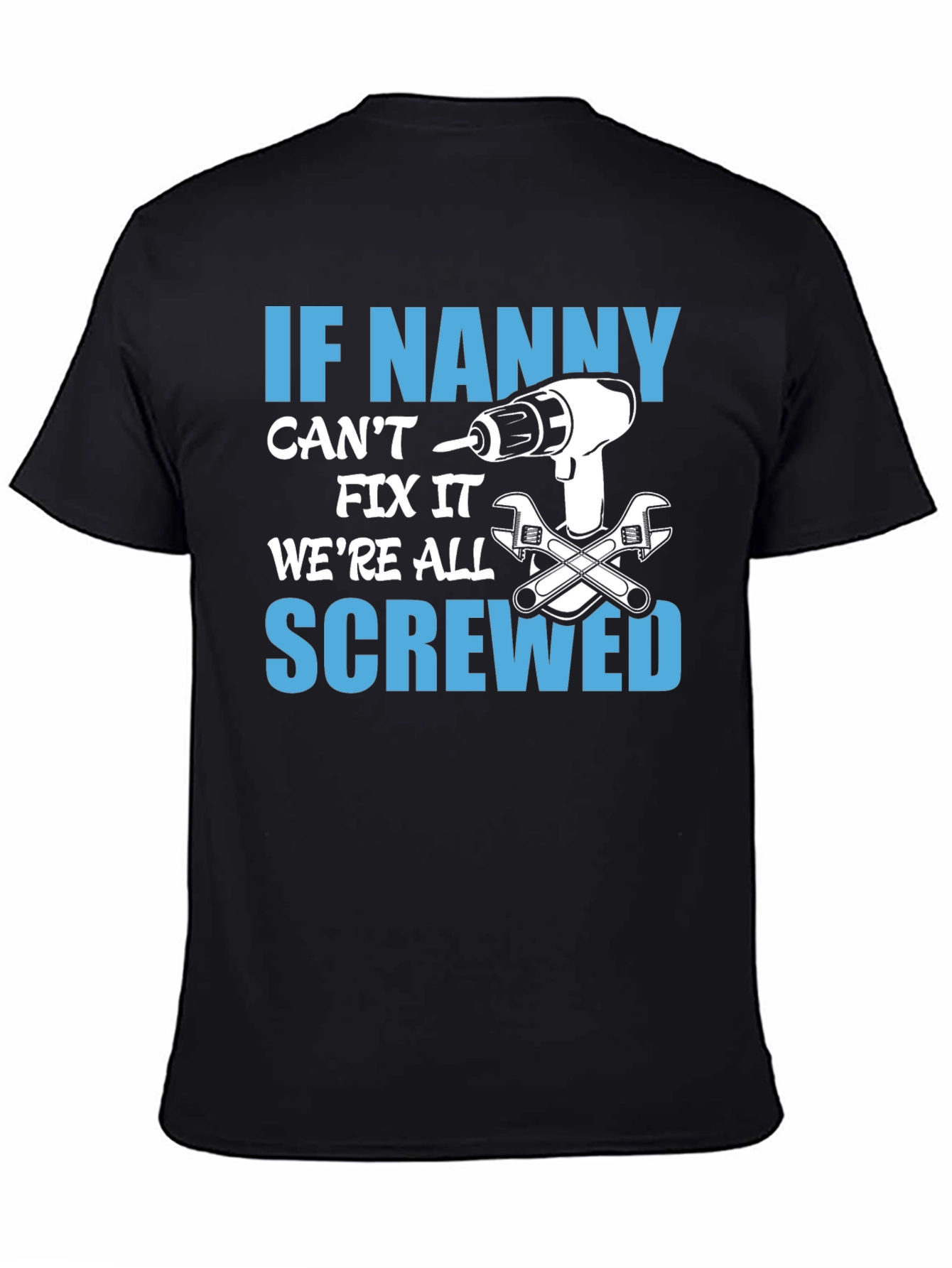 If Nanny Cant Fix It T-Shirt