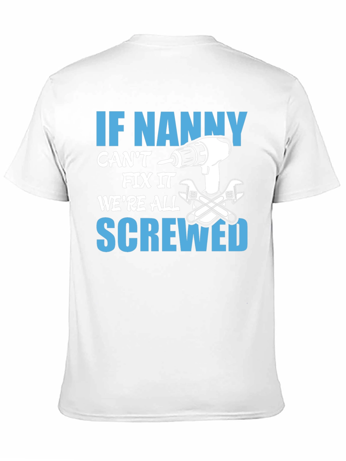 If Nanny Cant Fix It T-Shirt