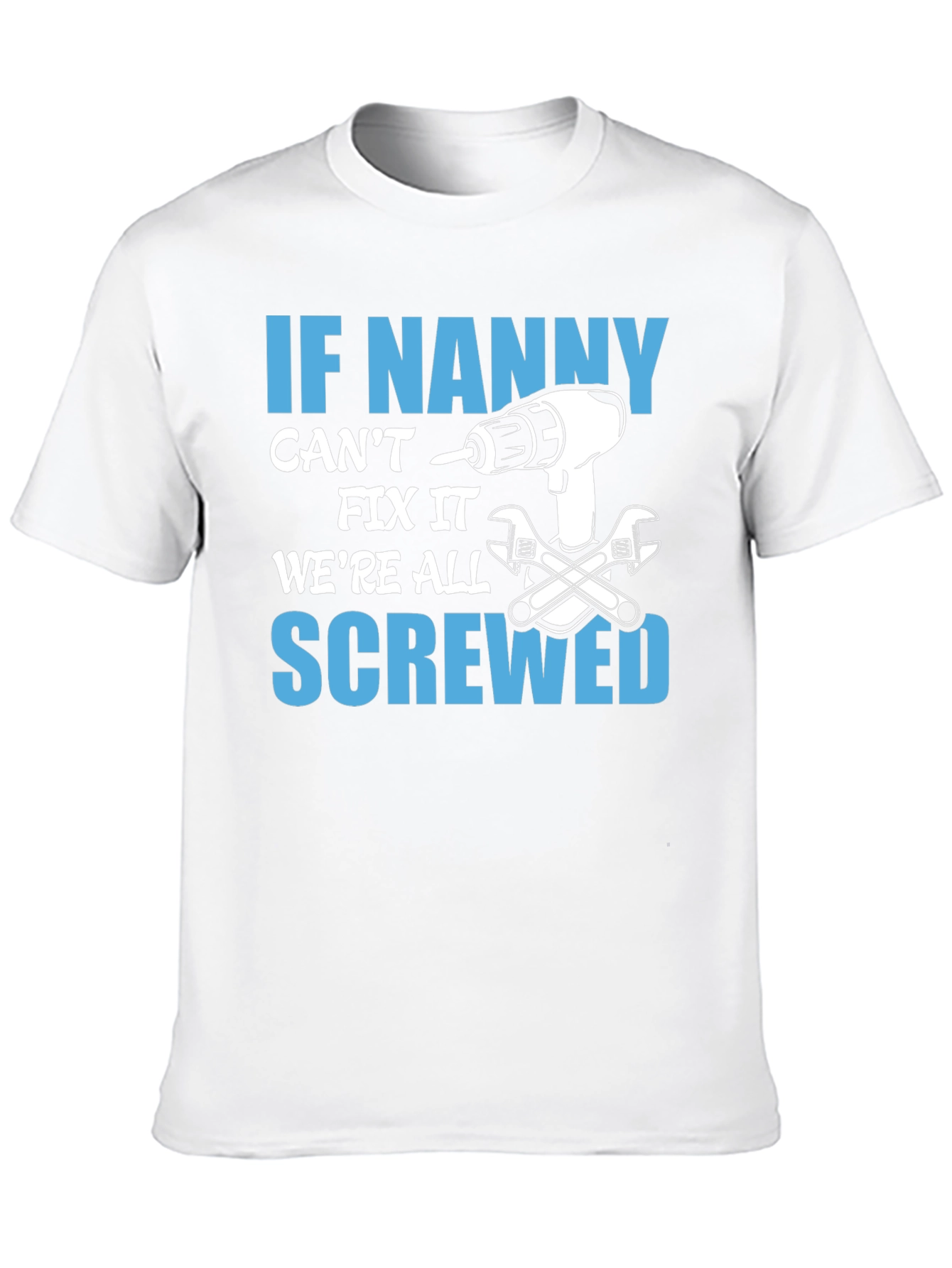 If Nanny Cant Fix It T-Shirt