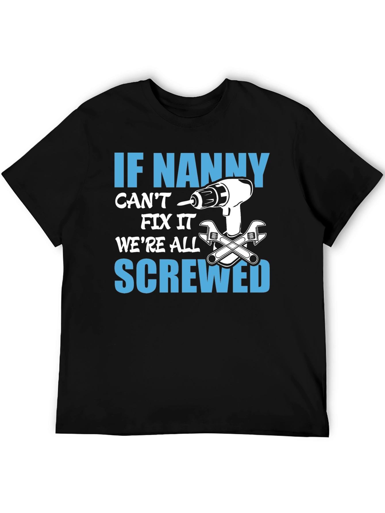If Nanny Cant Fix It T-Shirt