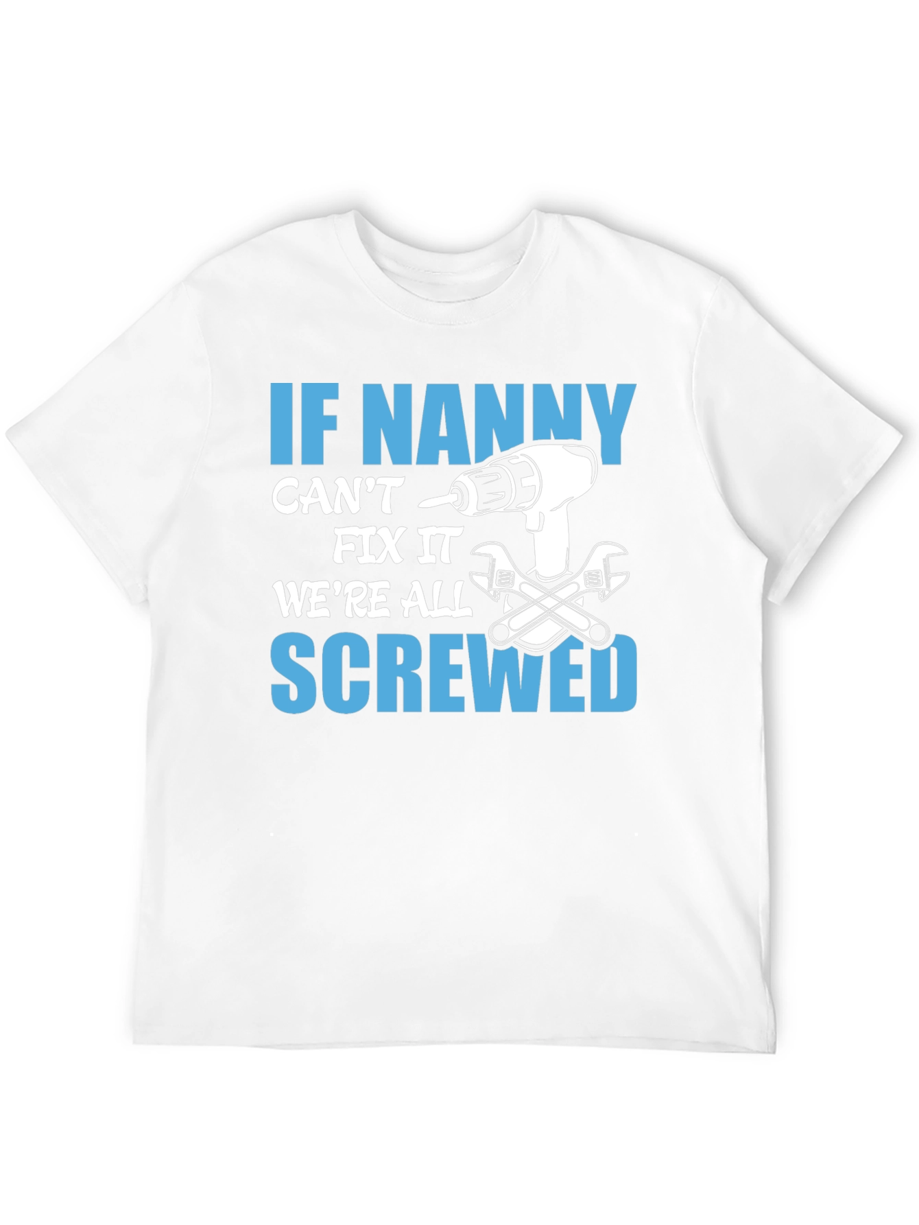 If Nanny Cant Fix It T-Shirt