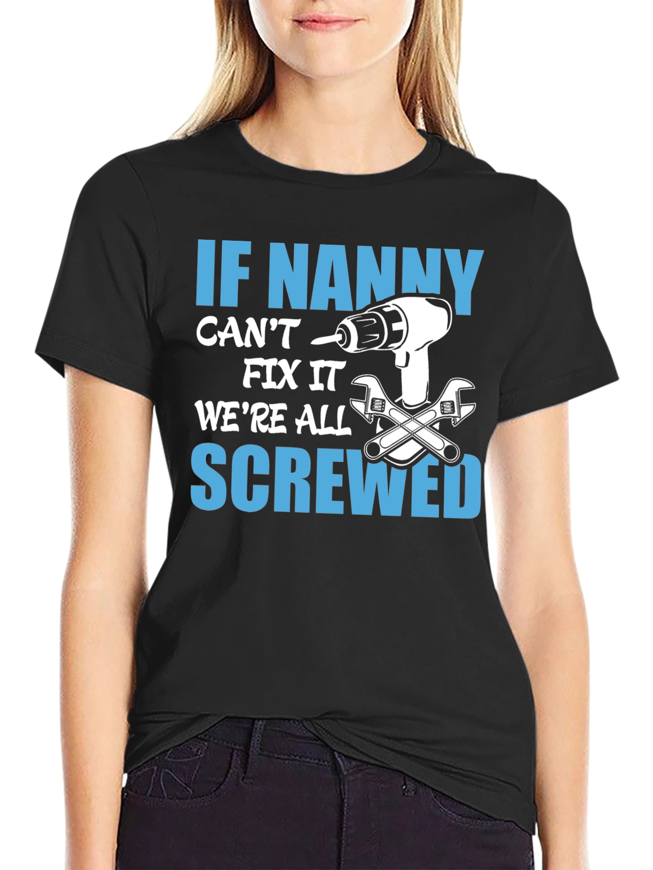 If Nanny Cant Fix It T-Shirt