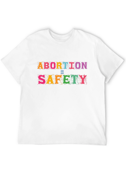Abortion = Safety Graphic Tee - Pro Choice Shirt