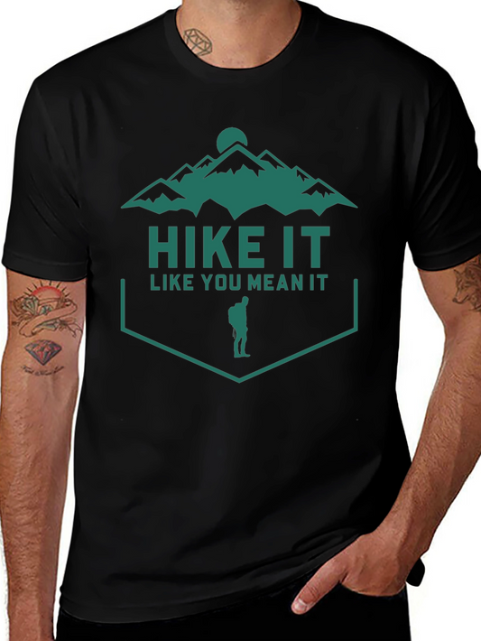 Hike It Like You Mean It Graphic Tee