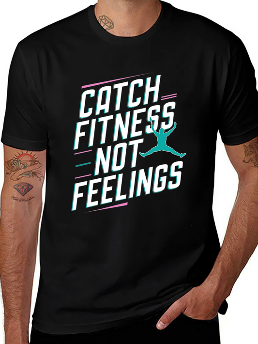 Catch Fitness Not Feelings Graphic Tee