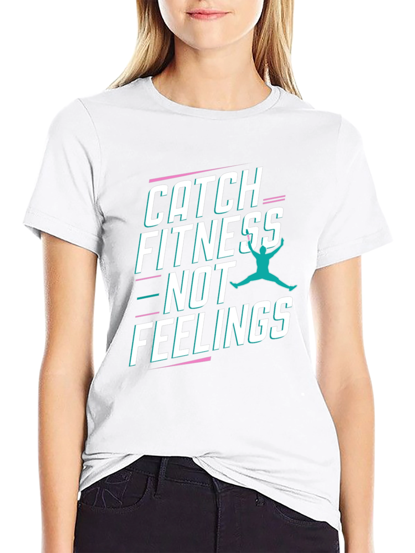 Catch Fitness Not Feelings Graphic Tee