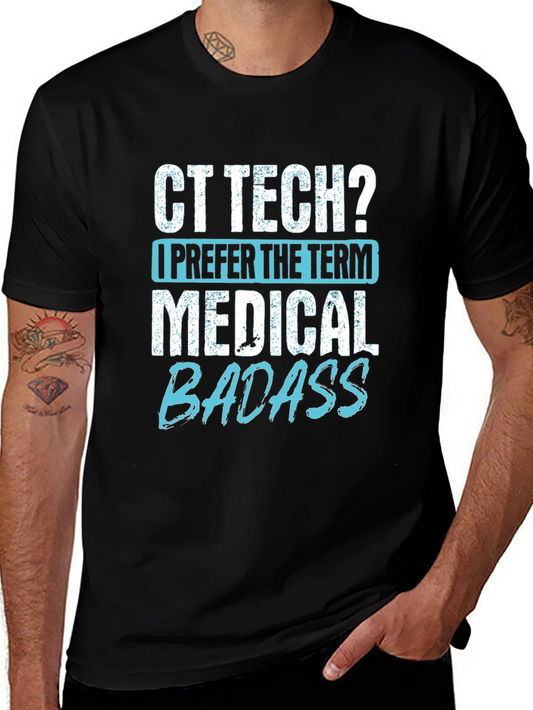 CT Tech Medical Badass Graphic T-Shirt