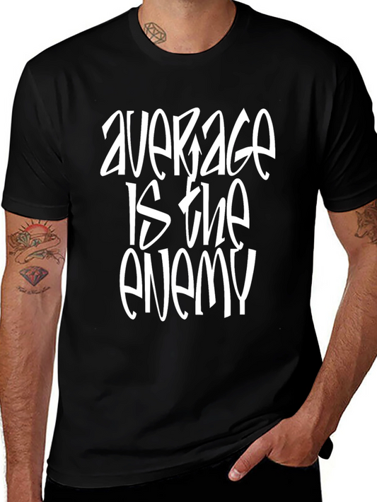 Average is the Enemy Graphic Tee
