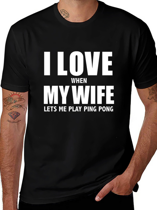 I Love My Wife Ping Pong T-Shirt