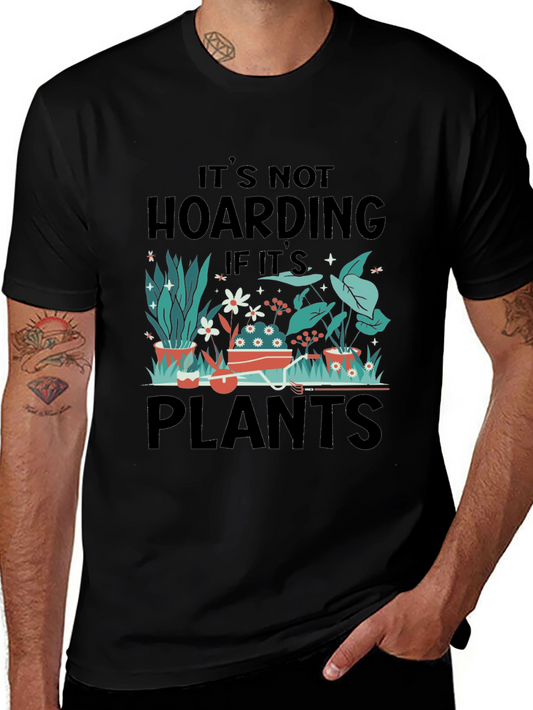 Its Not Hoarding If Its Plants Graphic T-Shirt