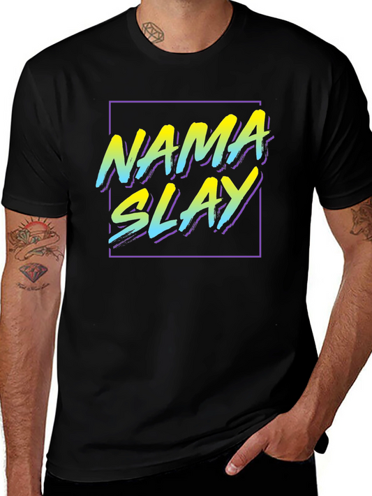Nama Slay T-Shirt - Trendy Graphic Tee