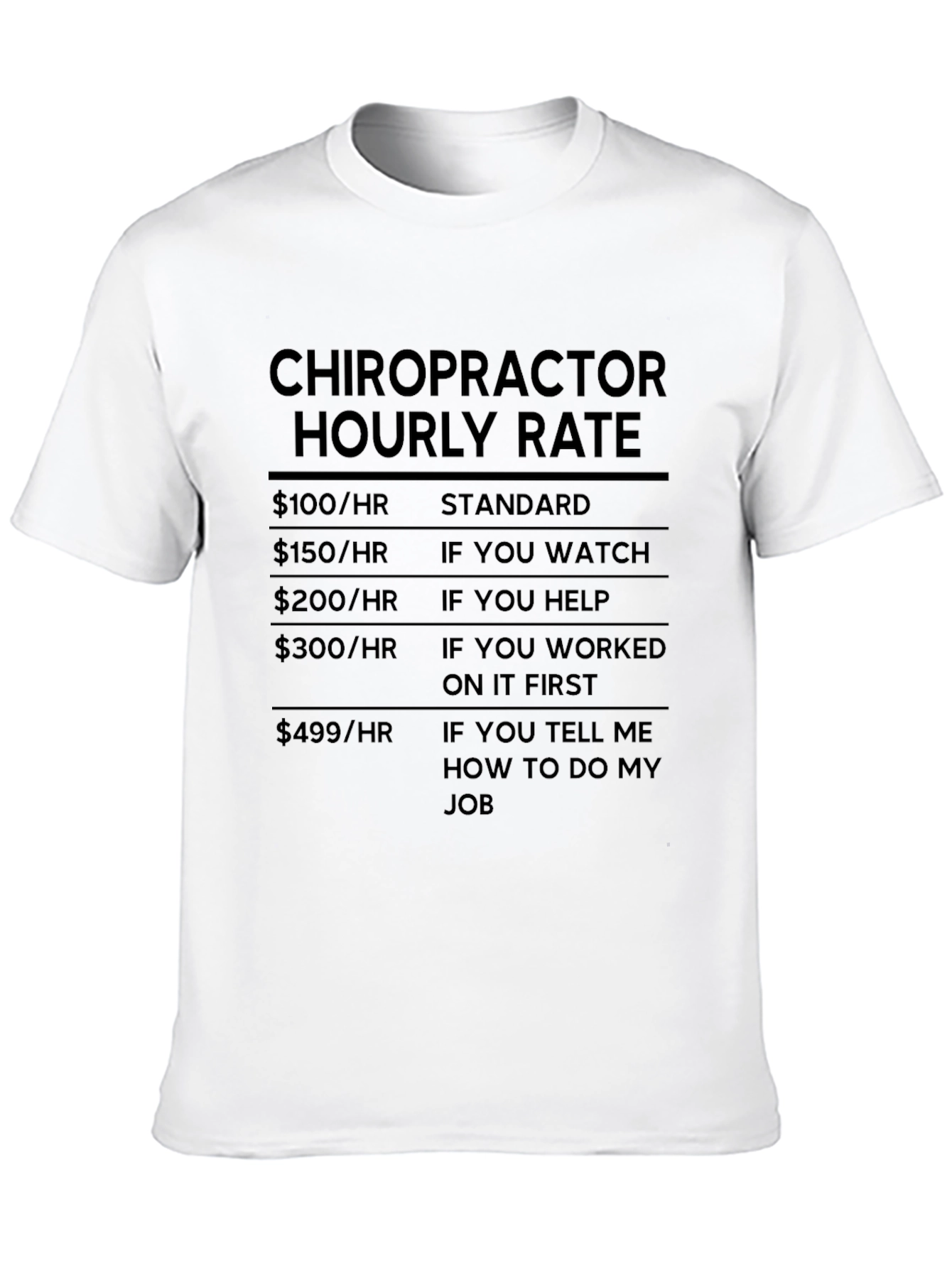 Chiropractor Hourly Rate Humor T-Shirt