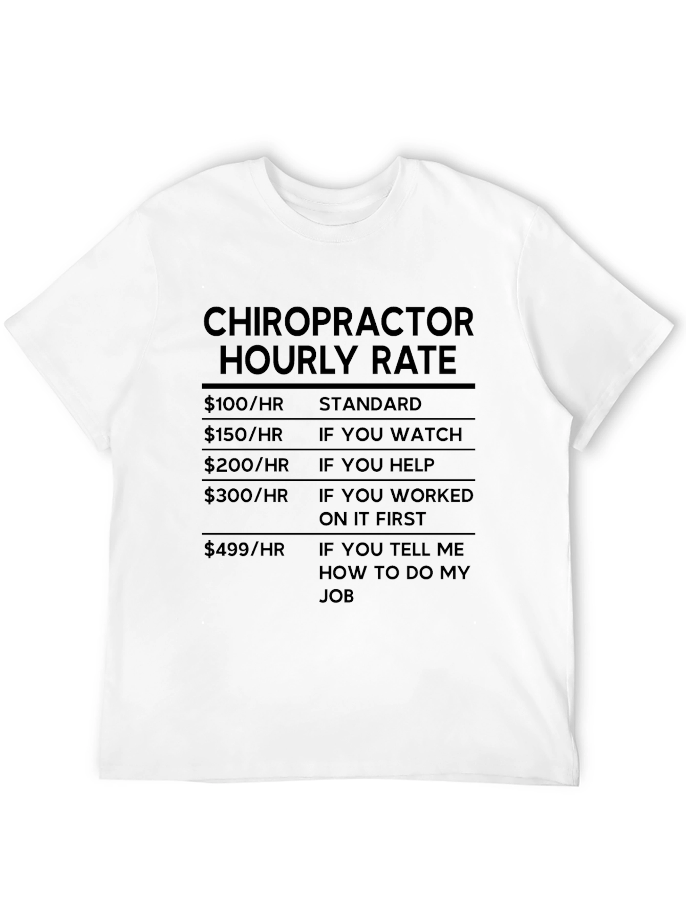 Chiropractor Hourly Rate Humor T-Shirt