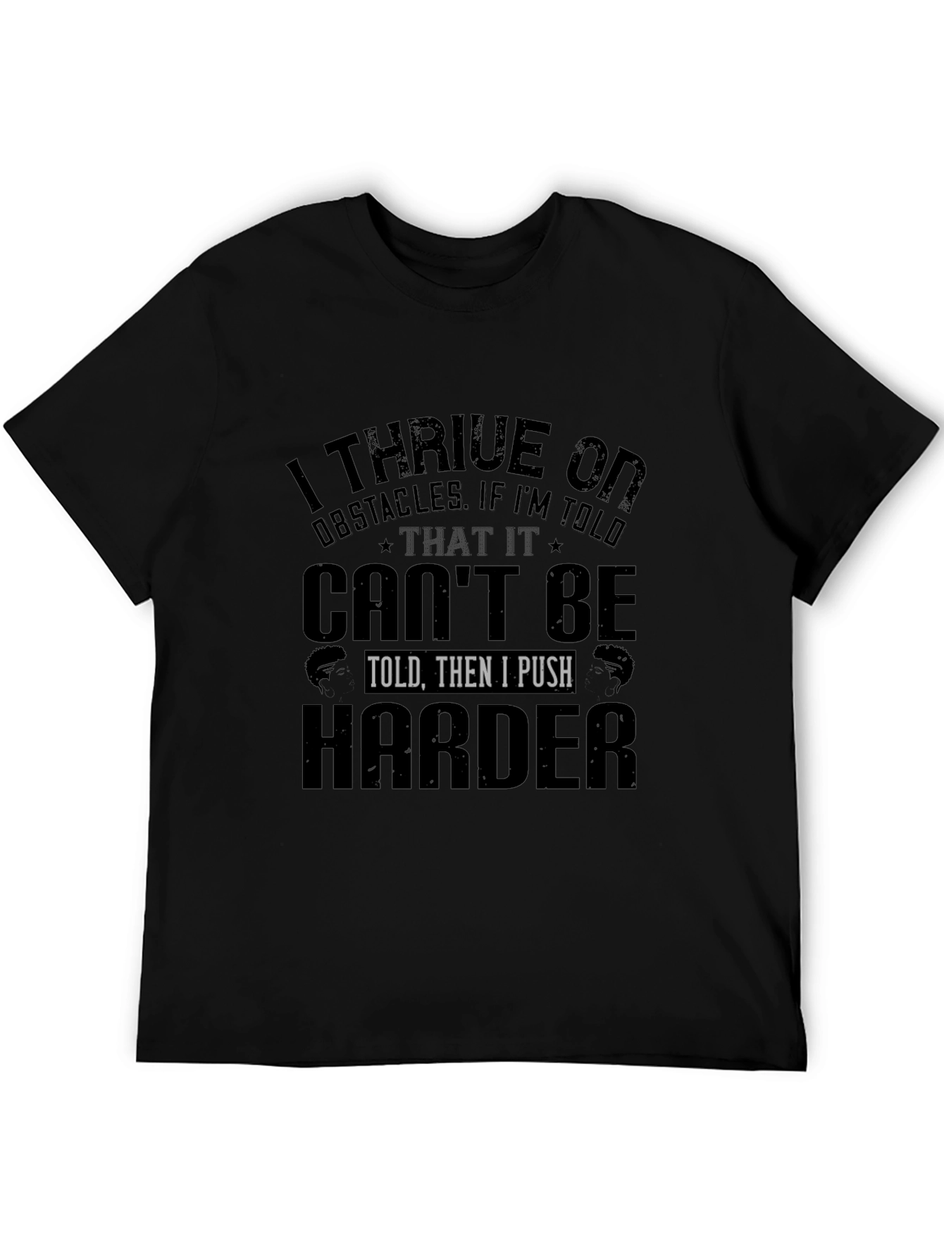 I Thrive on Obstacles Black T-Shirt