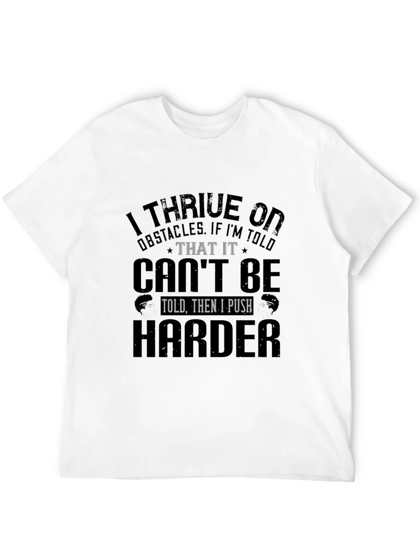 I Thrive on Obstacles Black T-Shirt