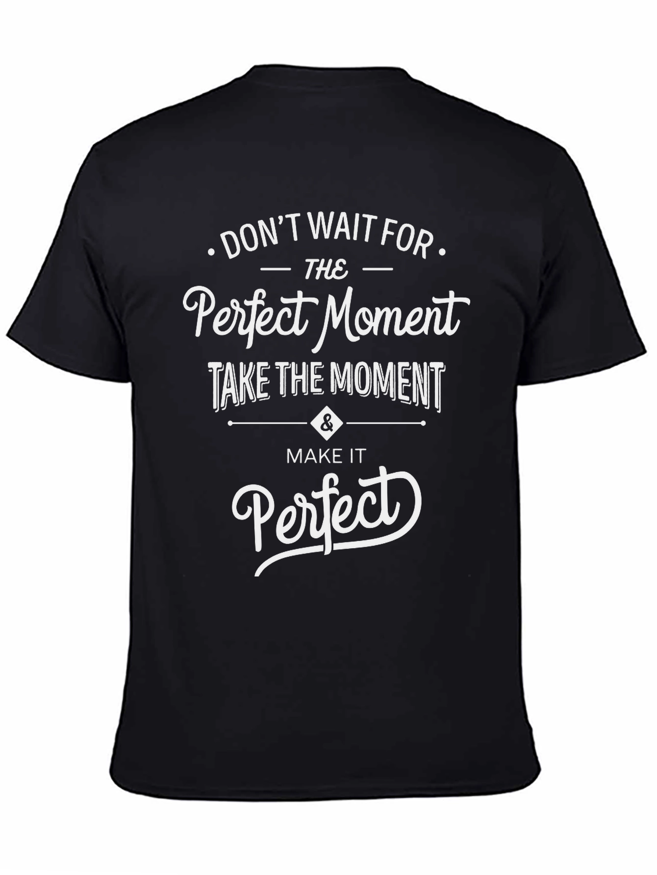 Inspirational Graphic Tee - Perfect Moment
