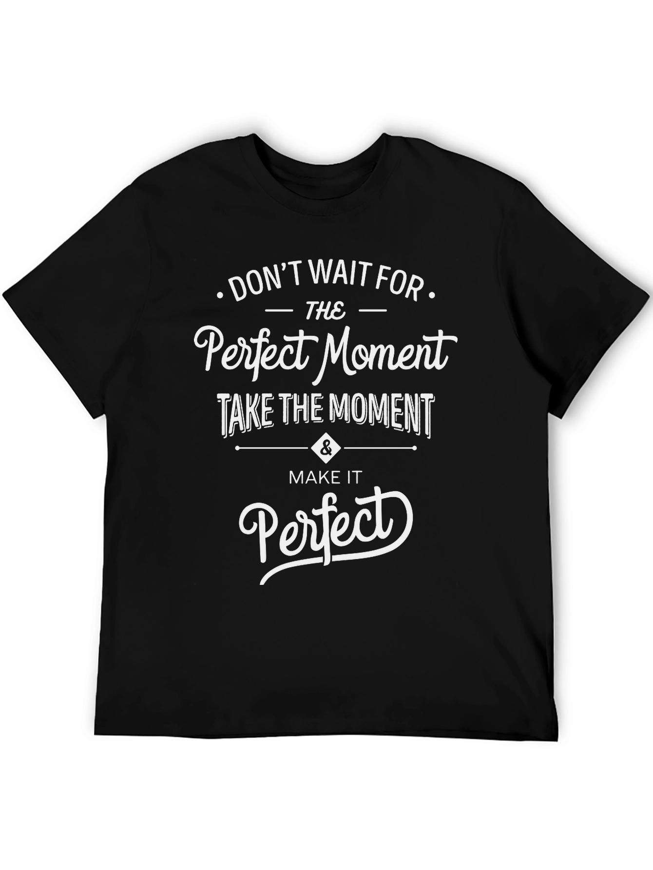 Inspirational Graphic Tee - Perfect Moment