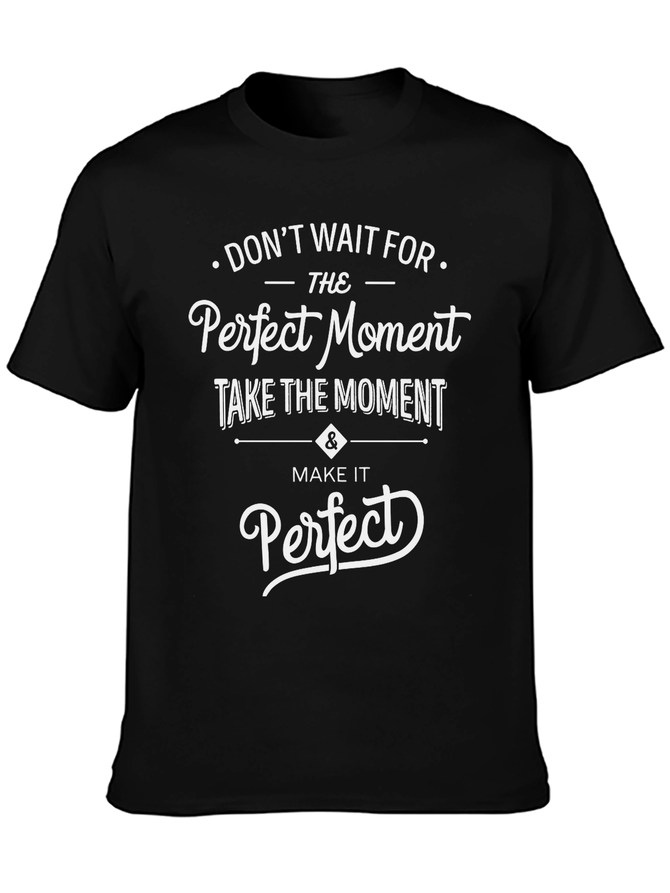 Inspirational Graphic Tee - Perfect Moment