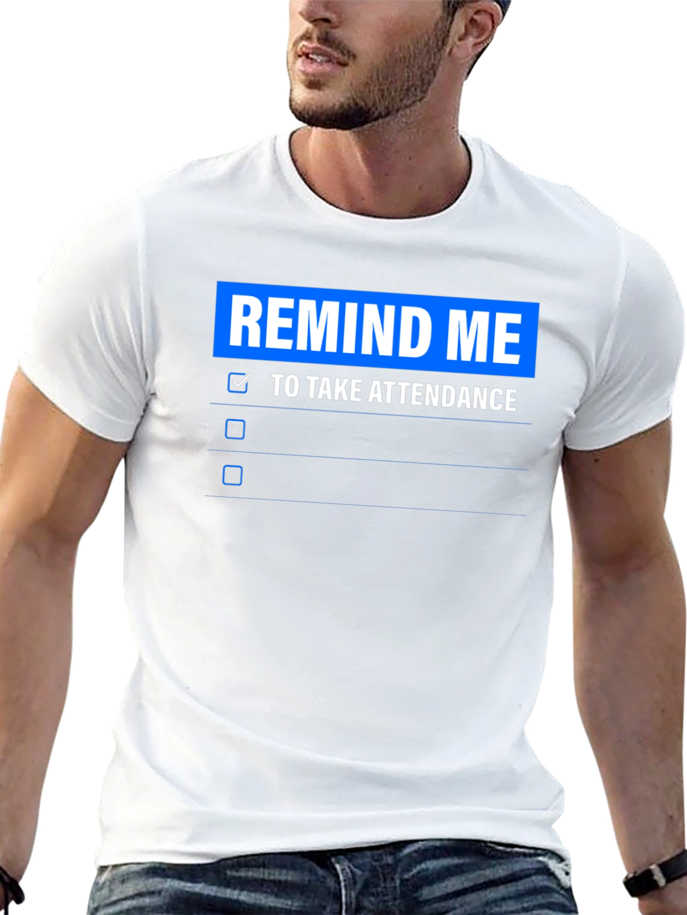 Remind Me To Take Attendance T-Shirt