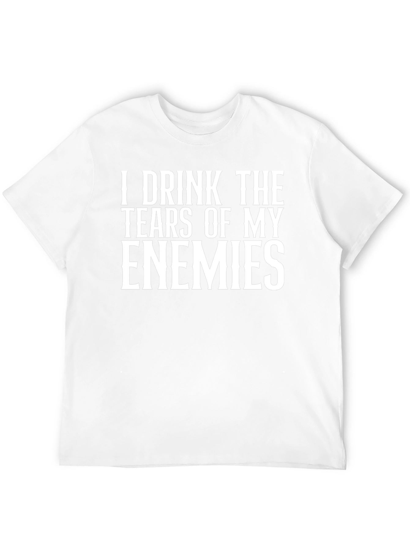 I Drink the Tears of My Enemies Graphic Tee