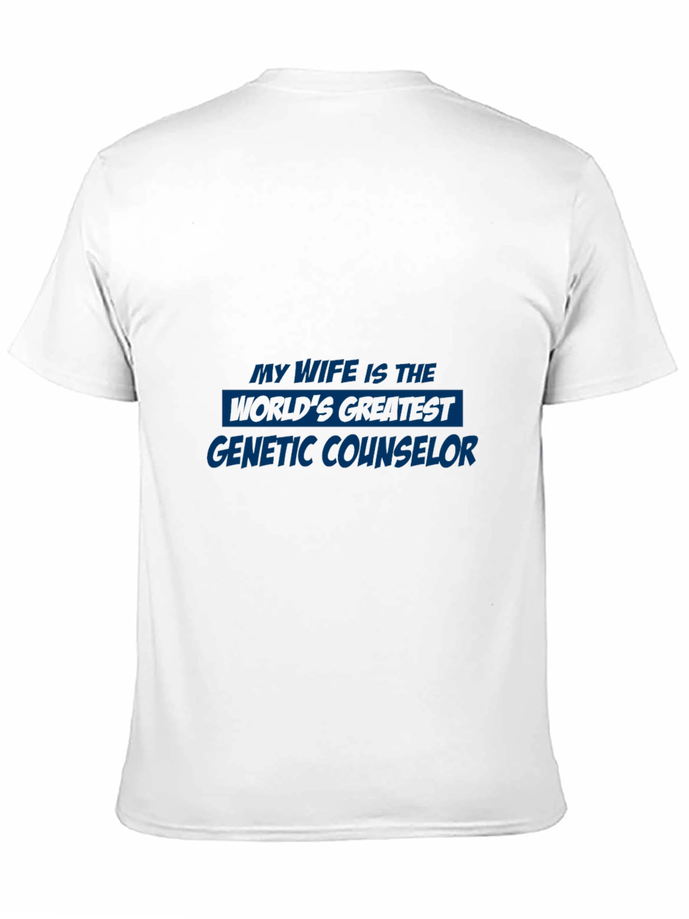 Genetic Counselor Wife T-Shirt - Gift Idea