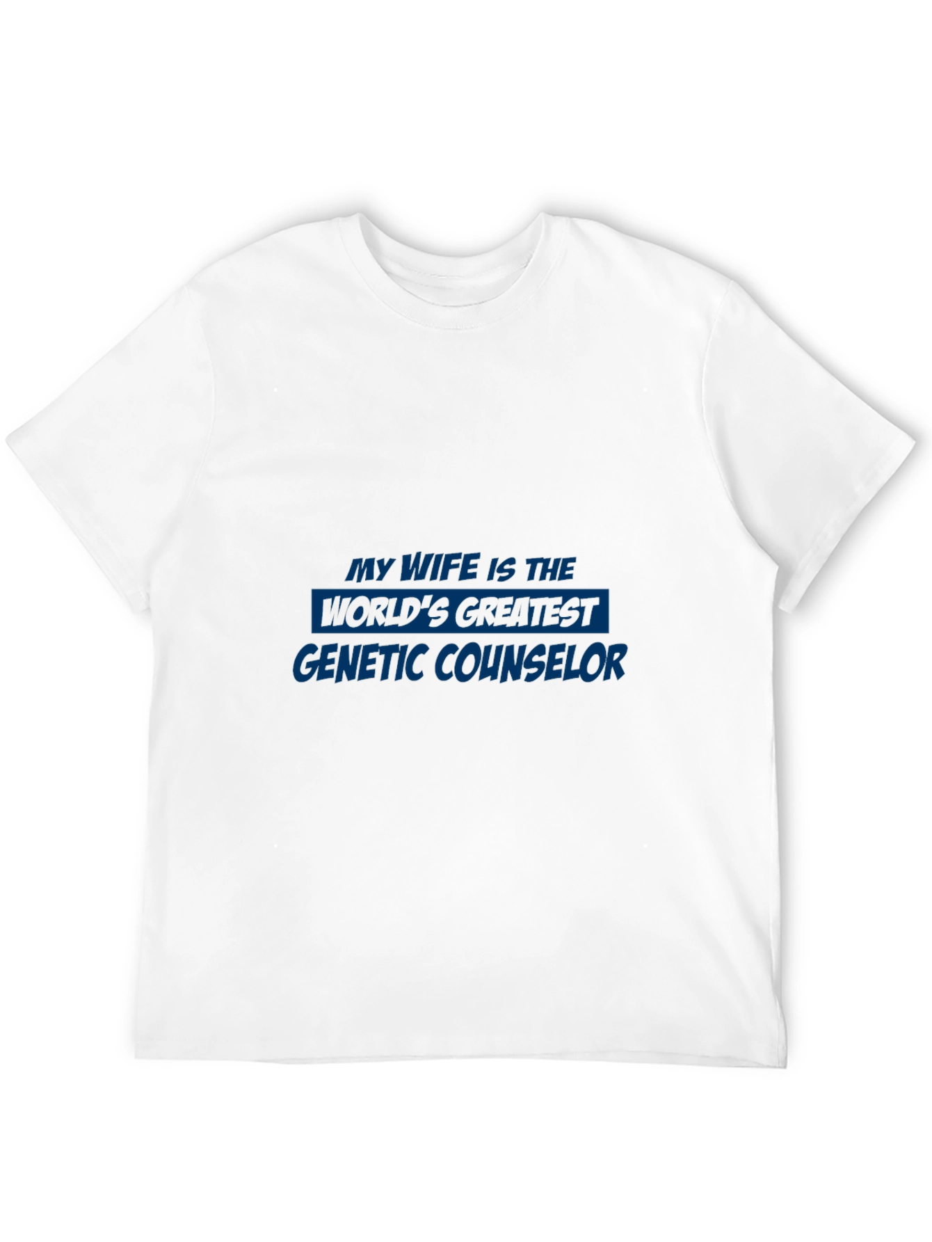 Genetic Counselor Wife T-Shirt - Gift Idea