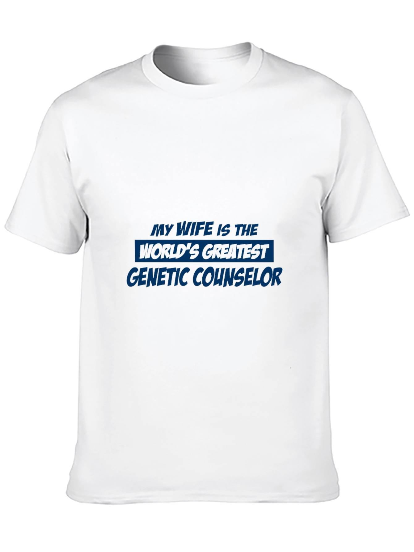Genetic Counselor Wife T-Shirt - Gift Idea