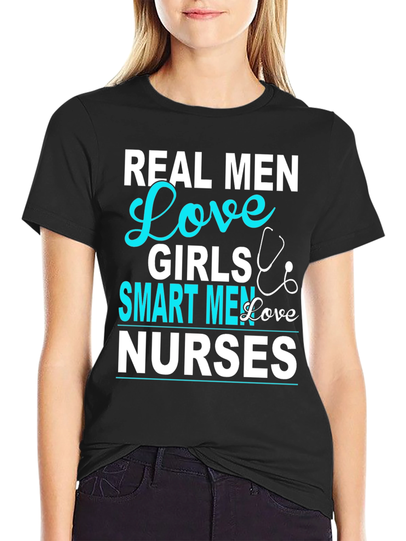 Real Men Love Girls Smart Men Love Nurses T-Shirt