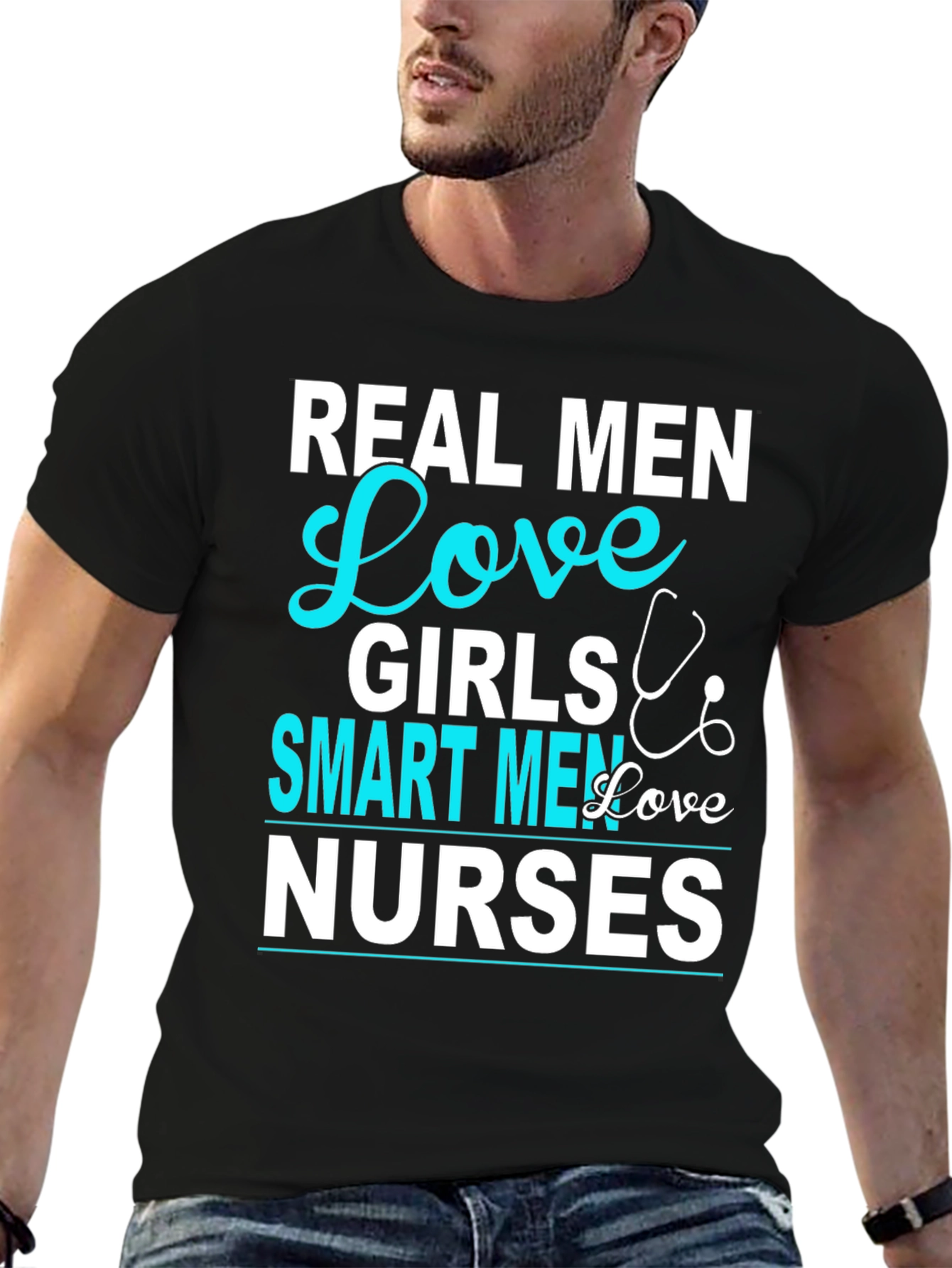 Real Men Love Girls Smart Men Love Nurses T-Shirt