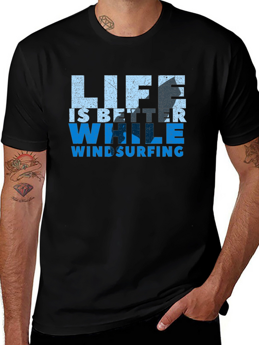 Life is Better While Windsurfing Graphic Tee