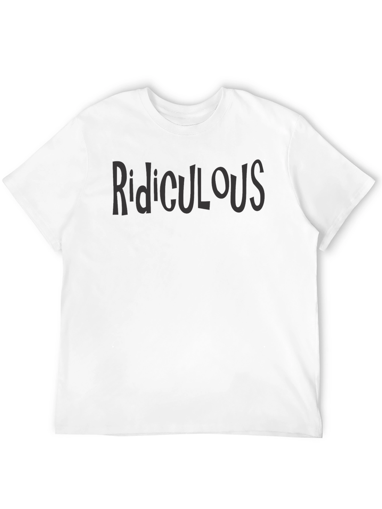 Ridiculous Graphic Tee - Soft Cotton Crew Neck T-Shirt
