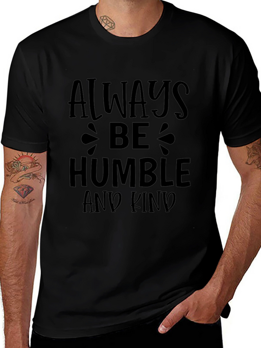 Always Be Humble and Kind Graphic T-Shirt