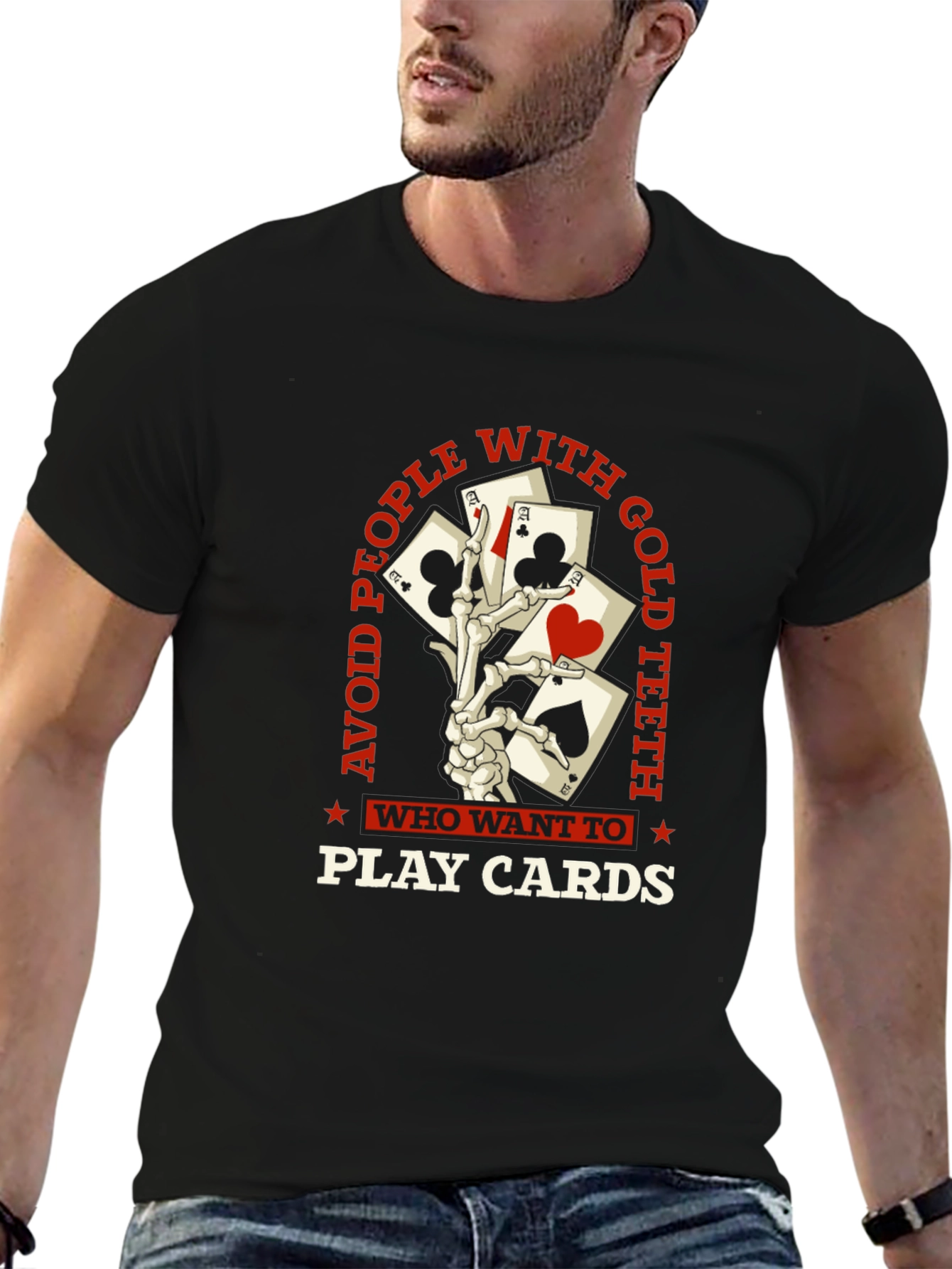 Avoid People With Gold Teeth Playing Cards Graphic Tee