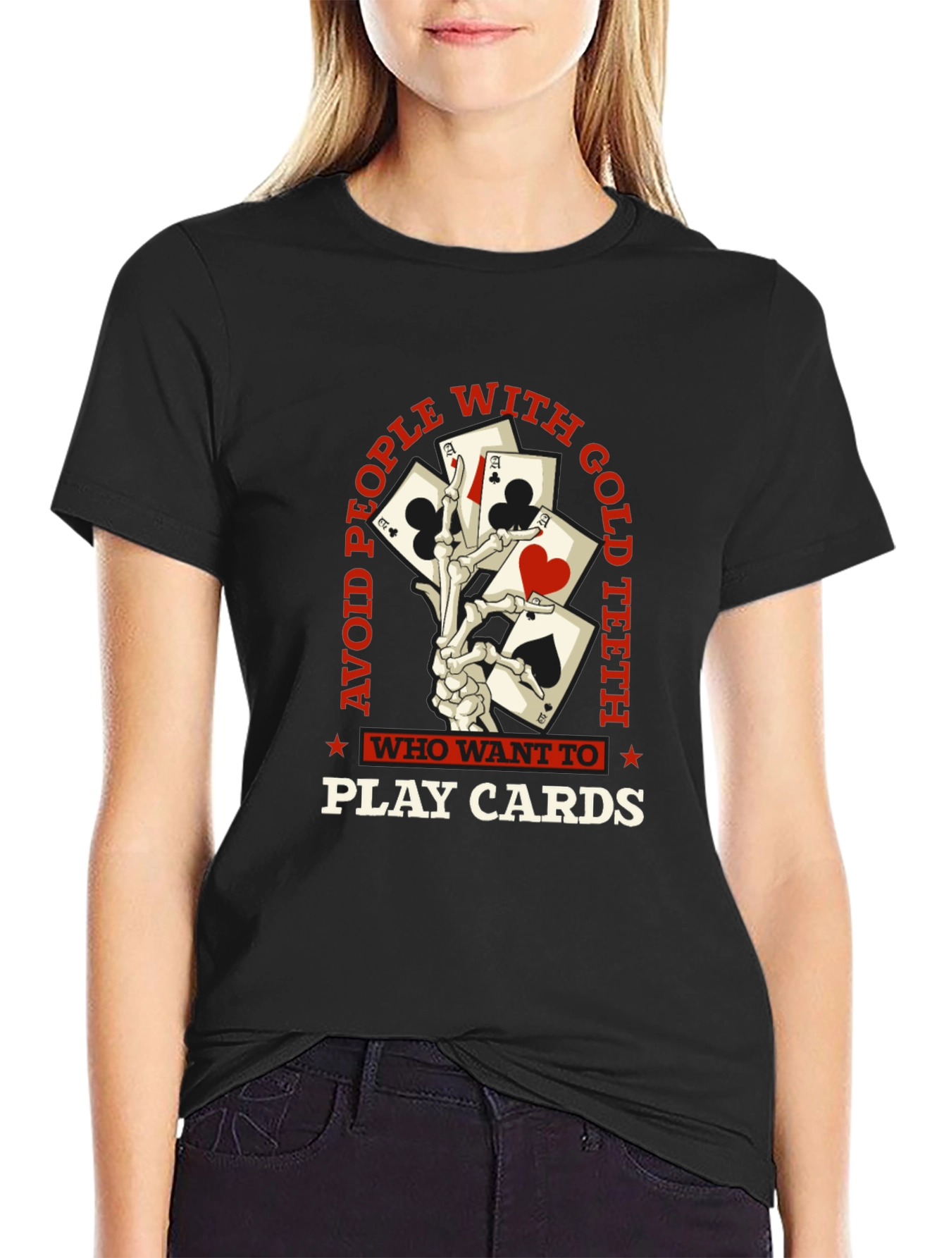 Avoid People With Gold Teeth Playing Cards Graphic Tee