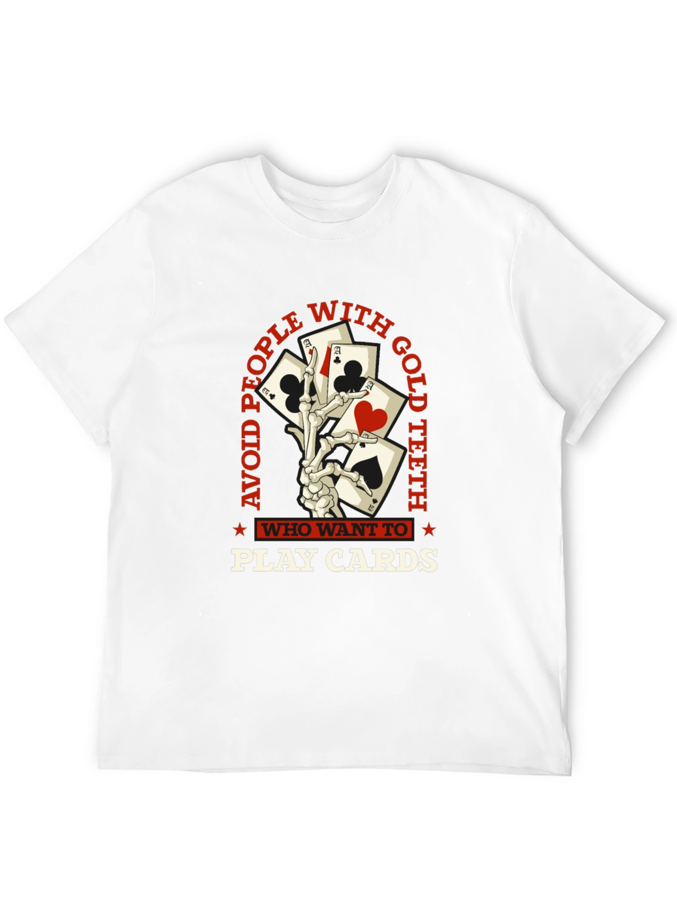 Avoid People With Gold Teeth Playing Cards Graphic Tee