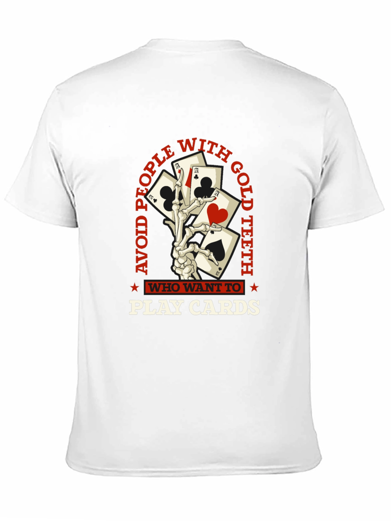Avoid People With Gold Teeth Playing Cards Graphic Tee